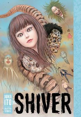 Shiver: Junji Ito Selected Stories Manga